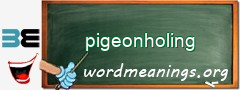 WordMeaning blackboard for pigeonholing